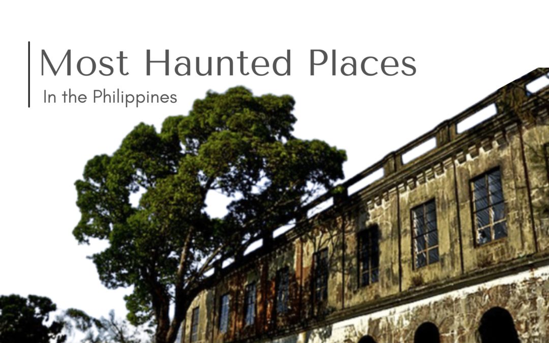 10 Most Haunted Places In The Philippines