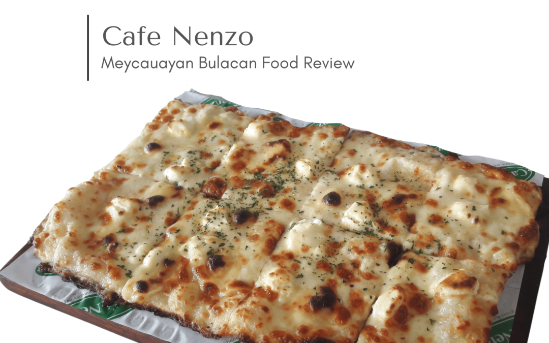 FOOD REVIEW: Top Restaurant in Bulacan – Cafe Nenzo